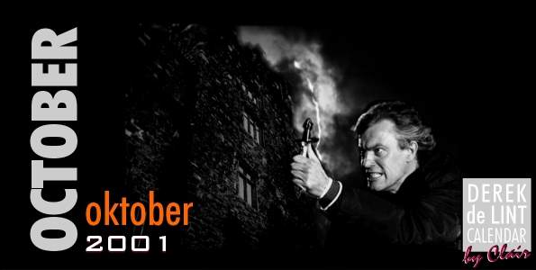 October: Derek de Lint as Derek Rayne, Ghost Buster Extraordinaire